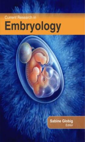 Globig |  Current Research in Embryology | Buch |  Sack Fachmedien