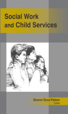 Palmer |  Social Work and Child Services | Buch |  Sack Fachmedien