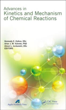 Zaikov / Valente / Iordanskii |  Advances in Kinetics and Mechanism of Chemical Reactions | Buch |  Sack Fachmedien