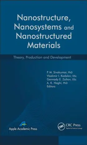 Sivakumar / Kodolov / Zaikov |  Nanostructure, Nanosystems, and Nanostructured Materials | Buch |  Sack Fachmedien