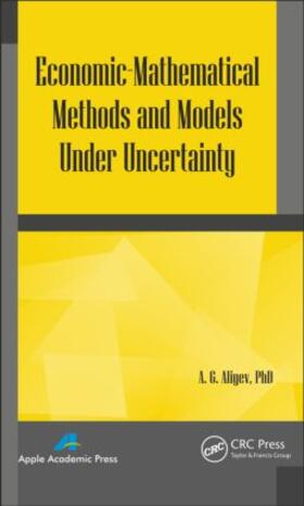 Aliyev |  Economic-Mathematical Methods and Models under Uncertainty | Buch |  Sack Fachmedien