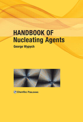 Wypych |  Handbook of Nucleating Agents | eBook | Sack Fachmedien