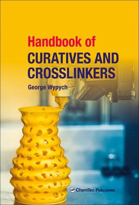 Wypych |  Handbook of Curatives and Crosslinkers | Buch |  Sack Fachmedien