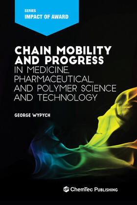 Wypych |  Chain Mobility and Progress in Medicine, Pharmaceuticals, and Polymer Science and Technology | eBook | Sack Fachmedien