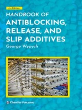 Wypych |  Handbook of Antiblocking, Release, and Slip Additives | eBook | Sack Fachmedien