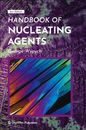 Wypych |  Handbook of Nucleating Agents | Buch |  Sack Fachmedien