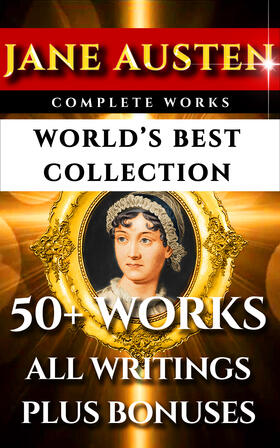 Austen / Austen-Leigh / Marks |  Jane Austen Complete Works - World's Best Ultimate Collection | eBook | Sack Fachmedien