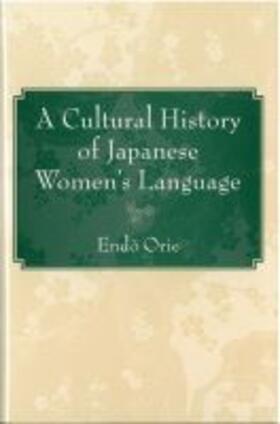 Orie |  Cultural History of Japanese Women's Language | Buch |  Sack Fachmedien