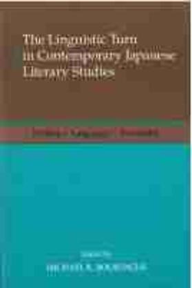 The Linguistic Turn in Contemporary Japanese Literary Studies | Buch | 978-1-929280-60-5 | sack.de