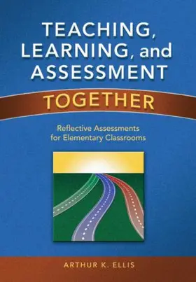 Ellis |  Teaching, Learning, and Assessment Together | Buch |  Sack Fachmedien