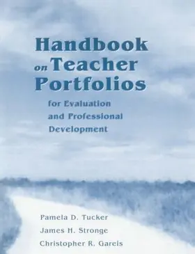 Tucker / Stronge / Gareis |  Handbook on Teacher Portfolios for Evaluation and Professional Development | Buch |  Sack Fachmedien