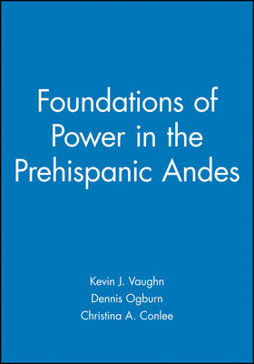 Vaughn |  Foundations of Power in the Prehispanic Andes | Buch |  Sack Fachmedien