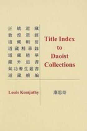 Komjathy |  Title Index to Daoist Collections | Buch |  Sack Fachmedien