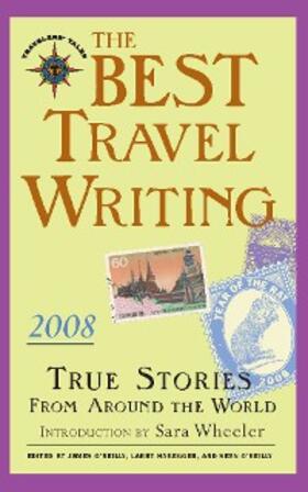 O'Reilly / Habegger |  The Best Travel Writing 2008 | eBook | Sack Fachmedien