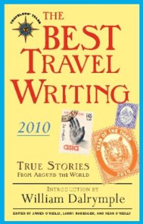 O'Reilly / Habegger |  The Best Travel Writing 2010 | eBook | Sack Fachmedien