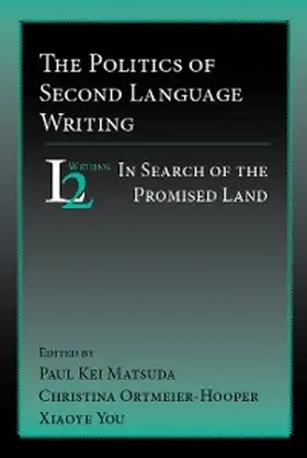 Matsuda / Ortmeier-Hooper |  Politics of Second Language Writing, The | eBook | Sack Fachmedien