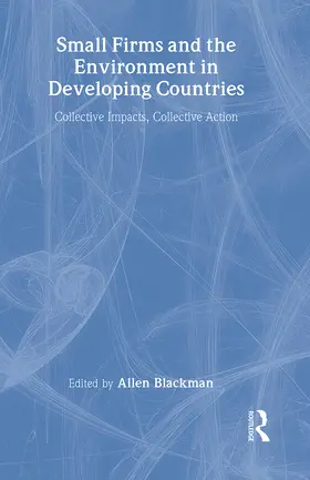 Blackman |  Small Firms and the Environment in Developing Countries | Buch |  Sack Fachmedien