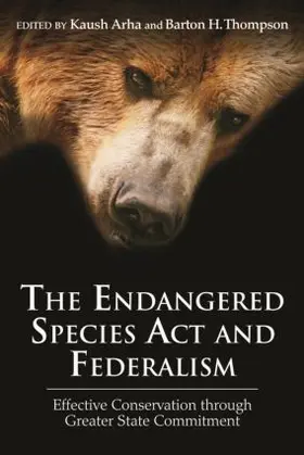 Arha / Thompson Jr. |  The Endangered Species ACT and Federalism | Buch |  Sack Fachmedien