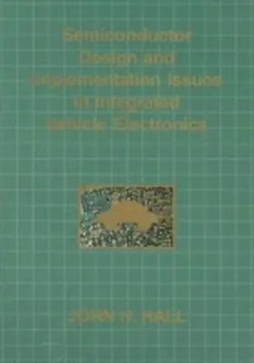 Hall |  Semiconductor Design and Implementation Issues in Integrated Vehicle Electronics | Buch |  Sack Fachmedien