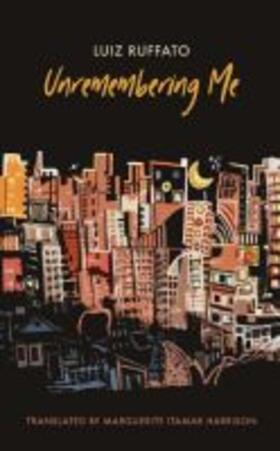 Ruffato |  Unremembering Me | Buch |  Sack Fachmedien