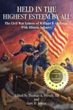 Pressly / Joiner |  Held in the Highest Esteem by All: The Civil War Letters of Willam B. Chilvers, 95th Illinois Infantry | Buch |  Sack Fachmedien