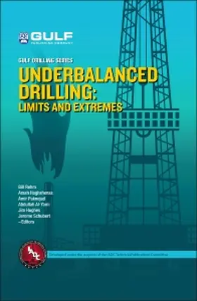 Rehm / Haghshenas / Paknejad |  Underbalanced Drilling: Limits and Extremes | Buch |  Sack Fachmedien