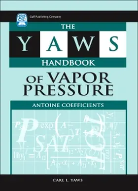 Yaws |  The Yaws Handbook of Vapor Pressure: Antoine Coefficients | Buch |  Sack Fachmedien