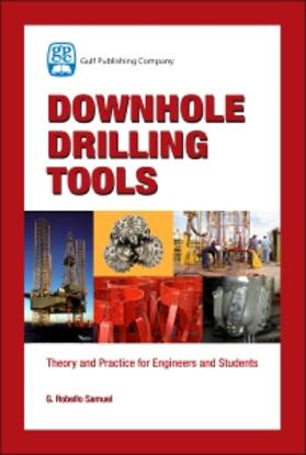 Samuel |  Downhole Drilling Tools: Theory and Practice for Engineers and Students | Buch |  Sack Fachmedien