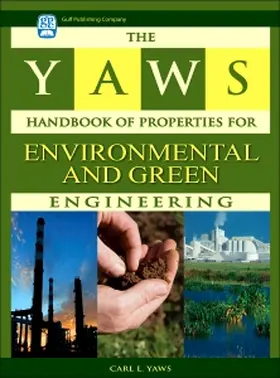 Yaws |  The Yaws Handbook of Properties for Environmental and Green Engineering | Buch |  Sack Fachmedien