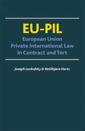 Lookofsky / Hertz |  EU-PIL: European Union Private International Law in Contract and Tort | Buch |  Sack Fachmedien