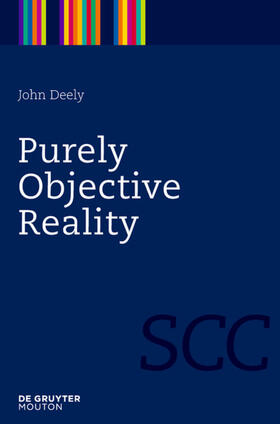 Deely |  Purely Objective Reality | Buch |  Sack Fachmedien