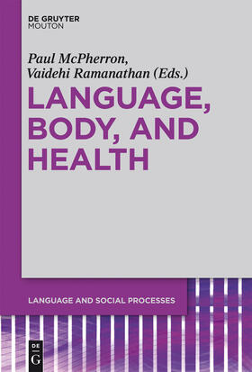 Ramanathan / McPherron |  Language, Body, and Health | Buch |  Sack Fachmedien
