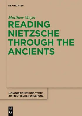 Meyer |  Reading Nietzsche through the Ancients | eBook | Sack Fachmedien