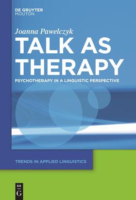 Pawelczyk |  Talk as Therapy | Buch |  Sack Fachmedien