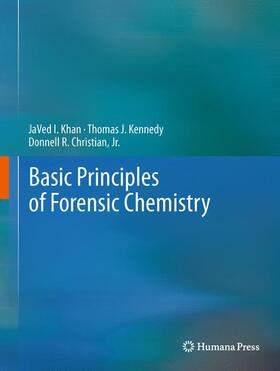 Khan / Christian / Kennedy |  Basic Principles of Forensic Chemistry | Buch |  Sack Fachmedien