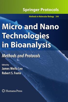 Foote / Lee | Micro and Nano Technologies in Bioanalysis | Buch | 978-1-934115-40-4 | sack.de