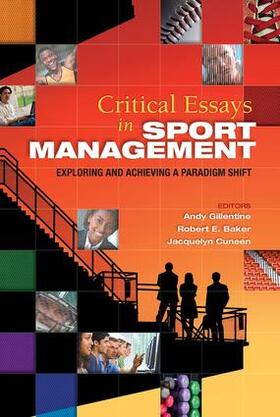 Gillentine / Baker / Cuneen |  Critical Essays in Sport Management | Buch |  Sack Fachmedien