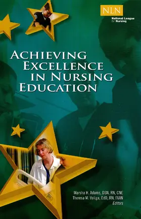 Adams / Valiga |  Achieving Excellence in Nursing Education | Buch |  Sack Fachmedien