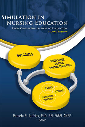 Jeffries |  Simulation in Nursing Education: From Conceptualization to Evaluation | Buch |  Sack Fachmedien