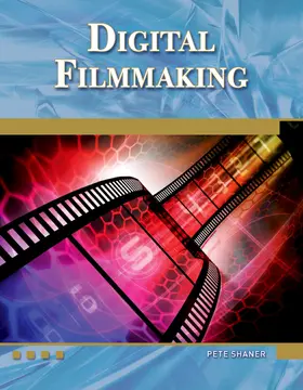 Shaner |  Digital Filmmaking | Buch |  Sack Fachmedien