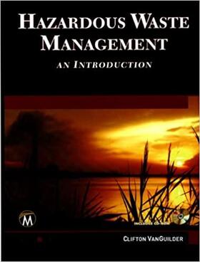 VanGuilder |  Hazardous Waste Management: An Introduction [With CDROM] | Buch |  Sack Fachmedien