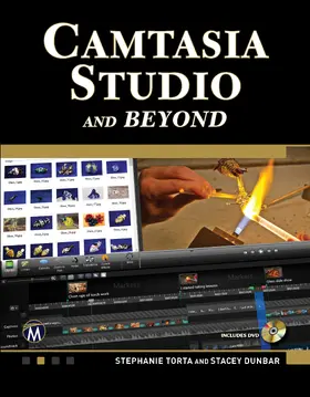 Dunbar / Torta |  Camtasia Studio and Beyond | Buch |  Sack Fachmedien