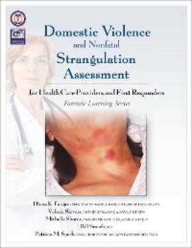 Faugno / Sievers / Shores |  Domestic Violence and Nonfatal Strangulation Assessment | eBook | Sack Fachmedien