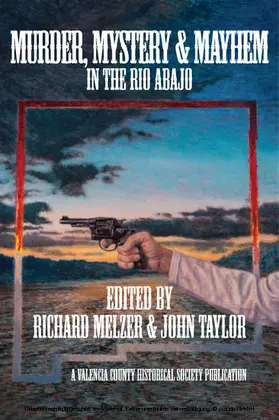 Melzer / Taylor |  Murder, Mystery & Mayheim in the Rio Abajo | eBook | Sack Fachmedien