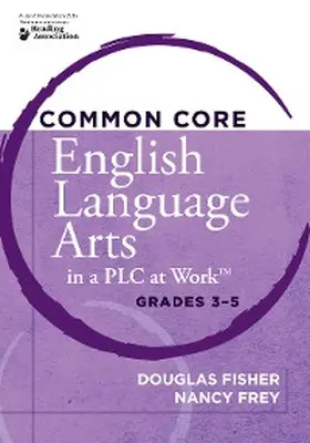 Fisher / Frey |  Common Core English Language Arts in a PLC at Work®, Grades 3-5 | eBook | Sack Fachmedien