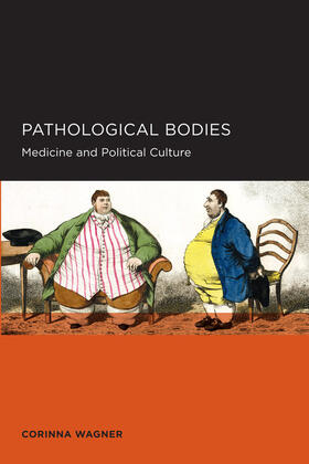 Corinna Wagner |  Pathological Bodies | Buch |  Sack Fachmedien