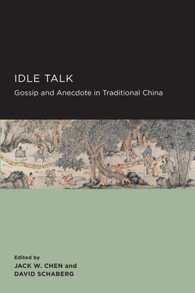 Edited by Jack W. Chen and David Schaberg | Idle Talk | Buch | 978-1-938169-09-0 | sack.de
