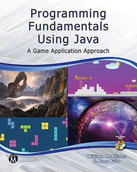 McAllister / Fritz |  Programming Fundamentals Using Java: A Game Application Approach | Buch |  Sack Fachmedien