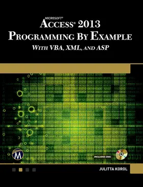 Korol |  Microsoft Access 2013 Programming by Example with VBA, XML, and ASP | Buch |  Sack Fachmedien