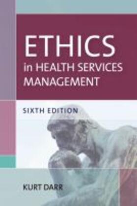  ETHICS IN HEALTH SERVICES MGMT | Buch |  Sack Fachmedien